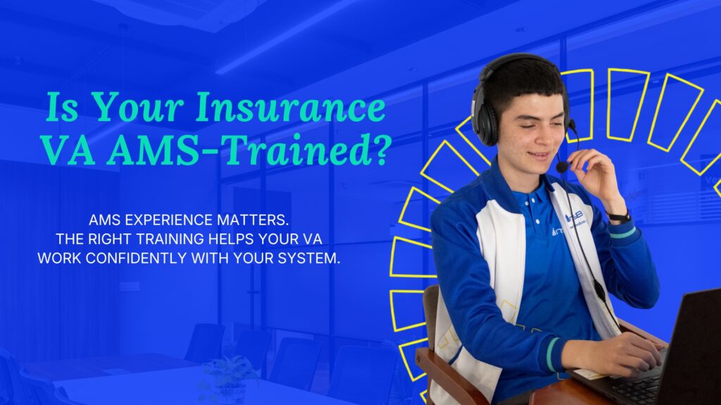 Is Your Insurance Virtual Assistant AMS Trained?