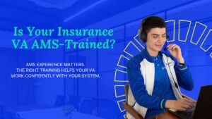 Is Your Insurance Virtual Assistant AMS Trained?